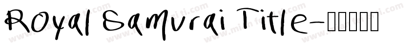 Royal Samurai Title字体转换